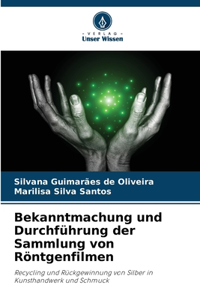 Bekanntmachung und Durchführung der Sammlung von Röntgenfilmen