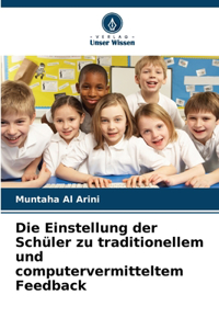 Die Einstellung der Schüler zu traditionellem und computervermitteltem Feedback