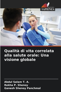 Qualità di vita correlata alla salute orale: Una visione globale