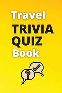 Travel Trivia Quiz Book