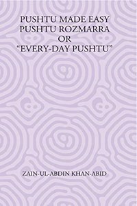 Pushtu Rozmarra or ?Every-Day Pushtu?