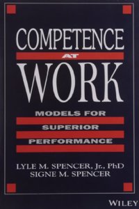 Competence at Work: Models for Superior Performance