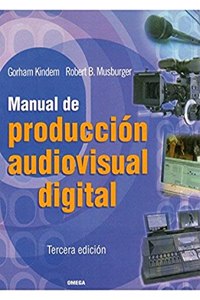 MANUAL PRODUCCION AUDIOVISUAL DIGITAL