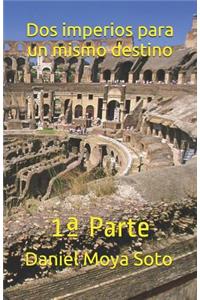 DOS Imperios Para Un Mismo Destino