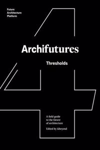 Archifutures 4