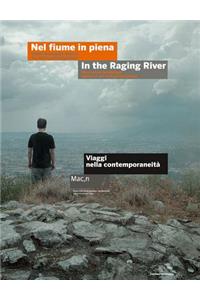 Nel Fiume in Piena / In the Raging River