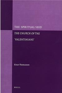The Spiritual Seed – The Church of the 'Valentinians' (paperback)