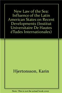 New Law of the Sea:Influence of the Latin American States on Recent Developments