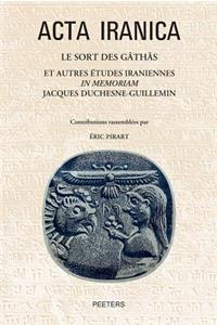Le sort des Gâthâs et autres études iraniennes in memoriam Jacques Duchesne-Guillemin