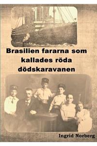 Brasilienfararna som kallades röda dödskaravanen