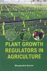 Plant Growth Regulators In Agriculture