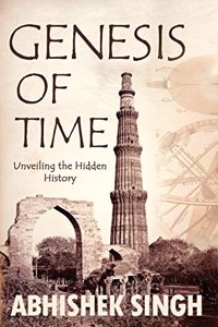 Genesis Of Time: Unveiling the Hidden History