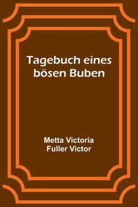 Tagebuch eines bösen Buben