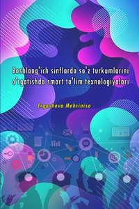 Boshlang'ich sinflarda so'z turkumlarini o'rgatishda smart  ta'lim texnologiyalari (Editionfirst)