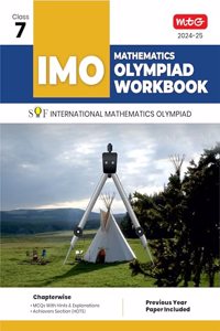 MTG International Mathematics Olympiad (IMO) Workbook for Class 7 - MCQs, Previous Years Solved Paper and Achievers Section - SOF Olympiad Preparation Books For 2024-2025 Exam
