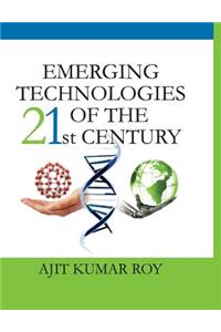 Emerging Technologies of the 21st Century