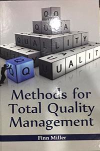 Methods for Total Quality Management