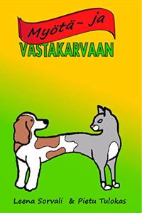 Myota- ja vastakarvaan: Elamaa kissojen ja koirien kanssa