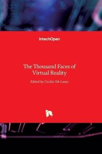 Thousand Faces of Virtual Reality