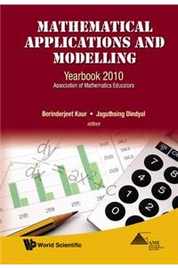 Mathematical Applications and Modelling: Yearbook 2010, Association of Mathematics Educators