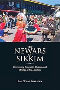 The Newars of Sikkim: Reinventing Language, Culture, and Identity in the Diaspora