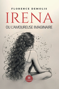 Irena ou l'amoureuse imaginaire