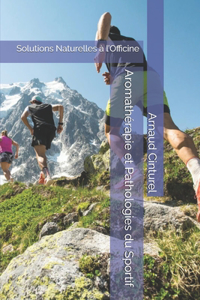 Aromathérapie et Pathologies du Sportif