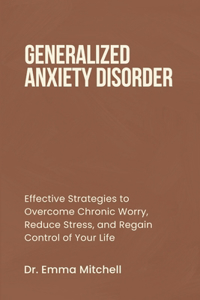 Generalized Anxiety Disorder