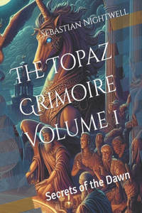 Topaz Grimoire Volume 1