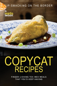 Lip-Smacking On the Border Copycat Recipes