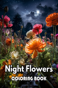 Night Flowers Coloring Book for Adults: Unique and Beautiful High-quality Designs