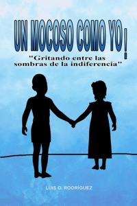 mocoso como yo