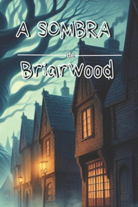 A Sombra de Briarwood