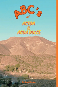 ABC's of Acton & Agua Dulce