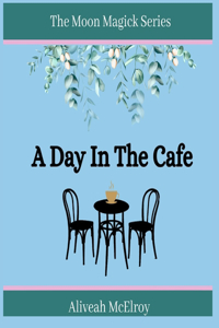 Day In The Cafe