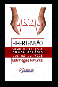 Hipertensão Arterial - Estratégias Naturais