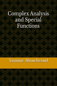 Complex Analysis and Special Functions