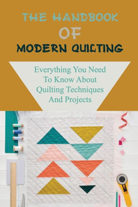 The Handbook Of Modern Quilting