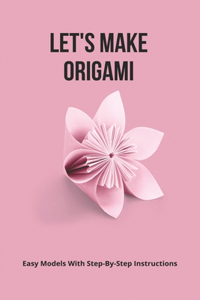 Let's Make Origami