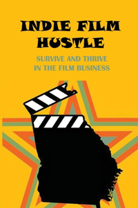 Indie Film Hustle