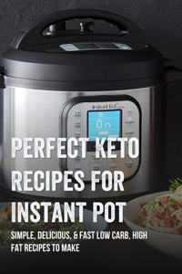 Perfect Keto Recipes For Instant Pot