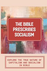 Bible Prescribes Socialism