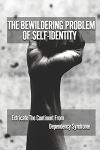 The Bewildering Problem Of Self-Identity