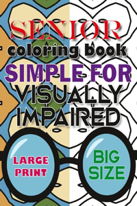 Senior Coloring Book Simple For Visually Impaired