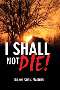 I Shall Not Die