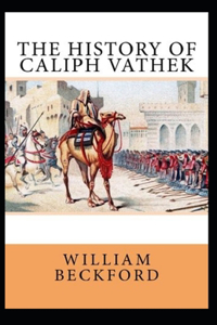 The History of Caliph Vathek Annotated