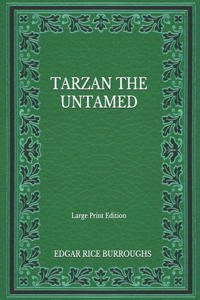 Tarzan The Untamed - Large Print Edition