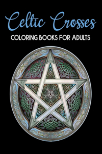 Celtic Crosses Coloring Book For Adults