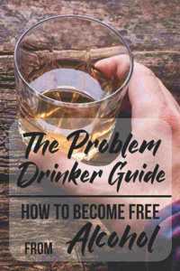 Problem Drinker Guide