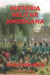 Historia Militar Americana